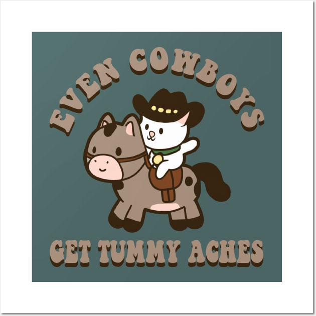 Even Cowboys Get Tummy Aches Cowboy Cat Tummy Ache Survior Wall Art by Daytone